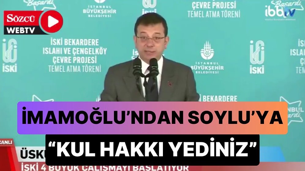 İmamoğlu'ndan Soylu'ya: 'Kul Hakkı Yediniz Şimdi Köşenizden Pısırık Pısırık Cevaplar Gönderiyorsunuz'