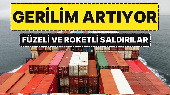 ABD'ye Ait Yük Gemisi Aden Körfezi’nde Füzeyle Vuruldu: ABD Askerlerine de Saldırı Gerçekleştirildi