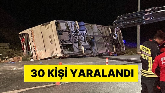 Mersin'de Korkunç Kaza: 9 Kişi Öldü, 30 Kişi Yaralandı