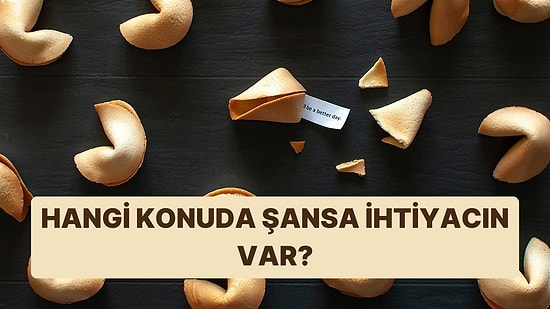 Bu Şans Kurabiyelerinden Birini Seç, Hangi Konuda Şansa İhtiyacın Olduğunu Söyleyelim!