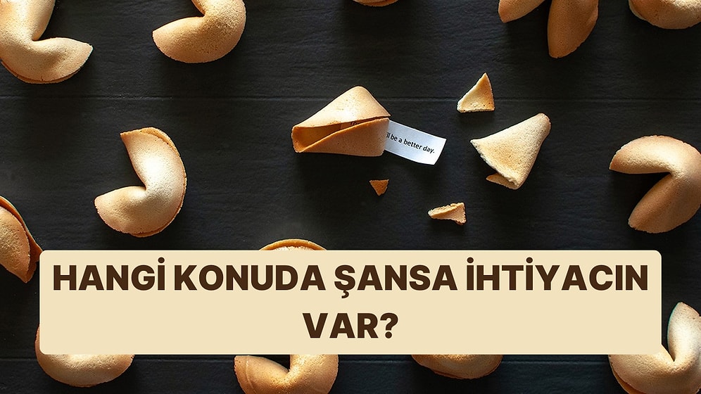 Bu Şans Kurabiyelerinden Birini Seç, Hangi Konuda Şansa İhtiyacın Olduğunu Söyleyelim!