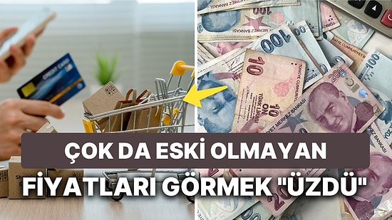 Eski Alışverişlere Bakıp İç Çekenler Toplanın: Aylar İçinde Fiyatlardaki Yükseliş Enflasyon Algısını Zorladı