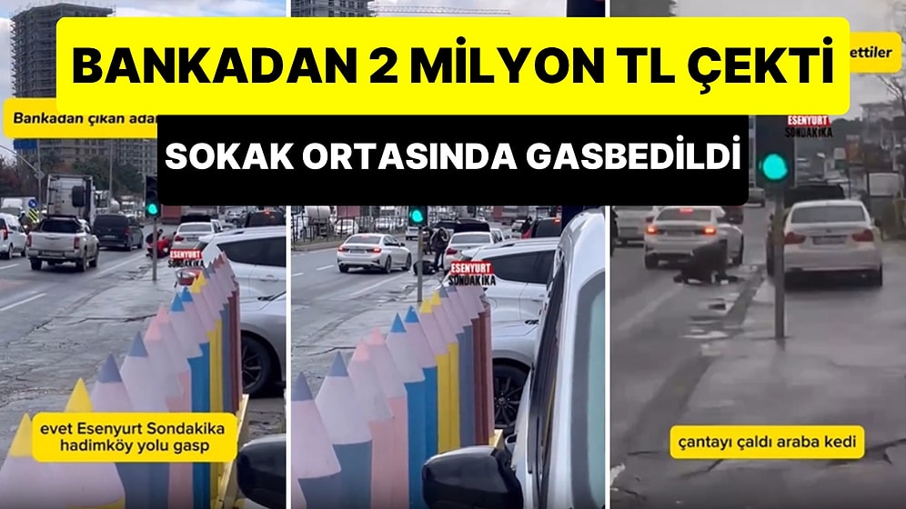 Bankadan 2 Milyon TL Çeken Vatandaş Sokak Ortasında Gasbedildi