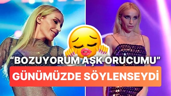 "Bozuyorum Aşk Orucumu" Sözlerini Günümüze Uyarlayan Paylaşıma Gülşen de Kayıtsız Kalamadı