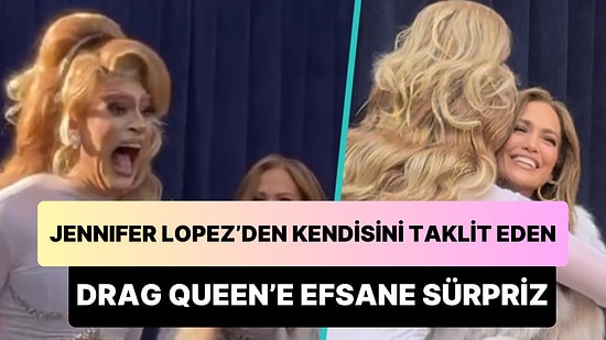 Jennifer Lopez'den Kendisini Taklit Eden Drag Queen'e Muhteşem Sürpriz
