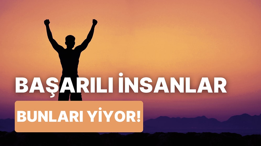 Kendi Yolculuğunu Şekillendiren Başarılı İnsanların Yediği 10 Yemek