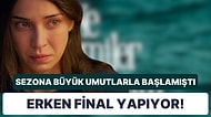 Oyuncu Kadrosu Şampiyonlar Ligi Gibiydi: Show TV'nin Sezona Umutla Başlayan Dizisi Final Kararı Aldı!