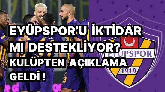 Eyüpspor'a Yönelik İddialara Birinci Ağızdan Yanıt Geldi! "İktidarın Takımı" Algısına Karşı Neler Söylediler?
