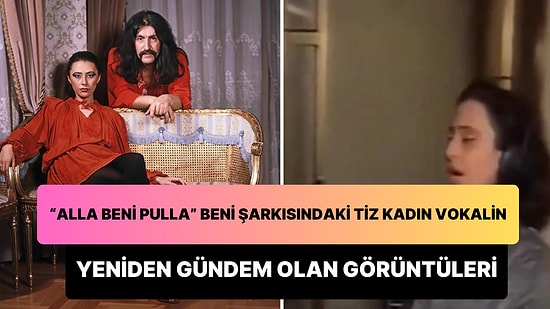 Barış Manço'nun 'Alla Beni Pulla Beni' Şarkısındaki Tiz Kadın Vokalin Yeniden Gündem Olan Görüntüleri