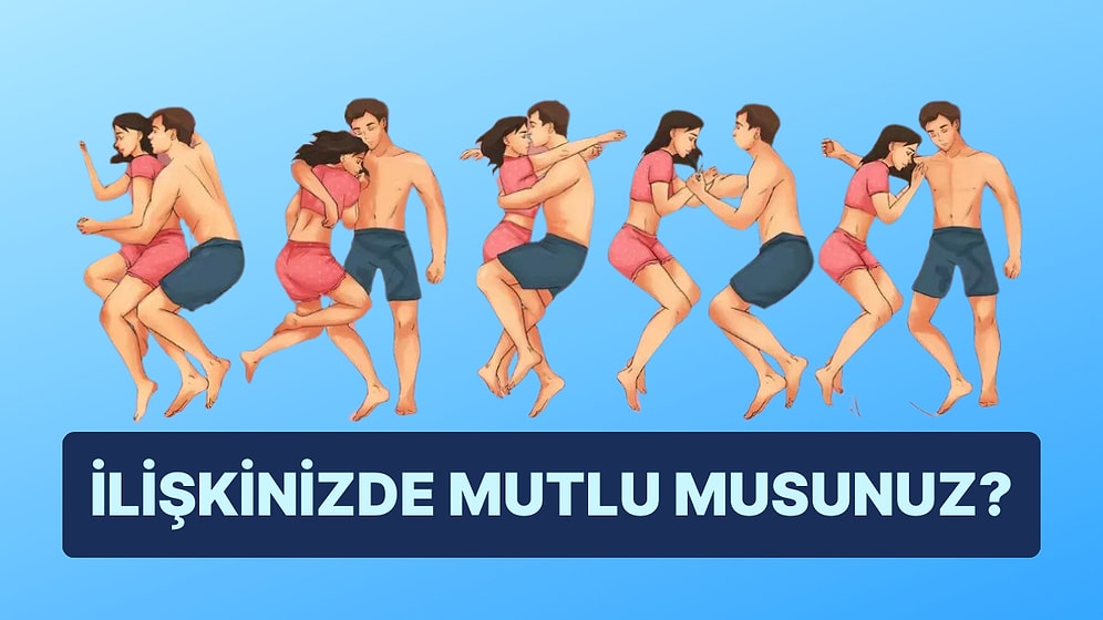 Uyku Pozisyonunuza Göre İlişkinizde Yüzde Kaç Mutlusunuz?