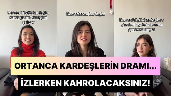 Sadece Ortanca Kardeşler Anlar: Ortanca Kardeşlerin Dramını 'Acı Ama Gerçek' Bir Şekilde Anlatan Kadın
