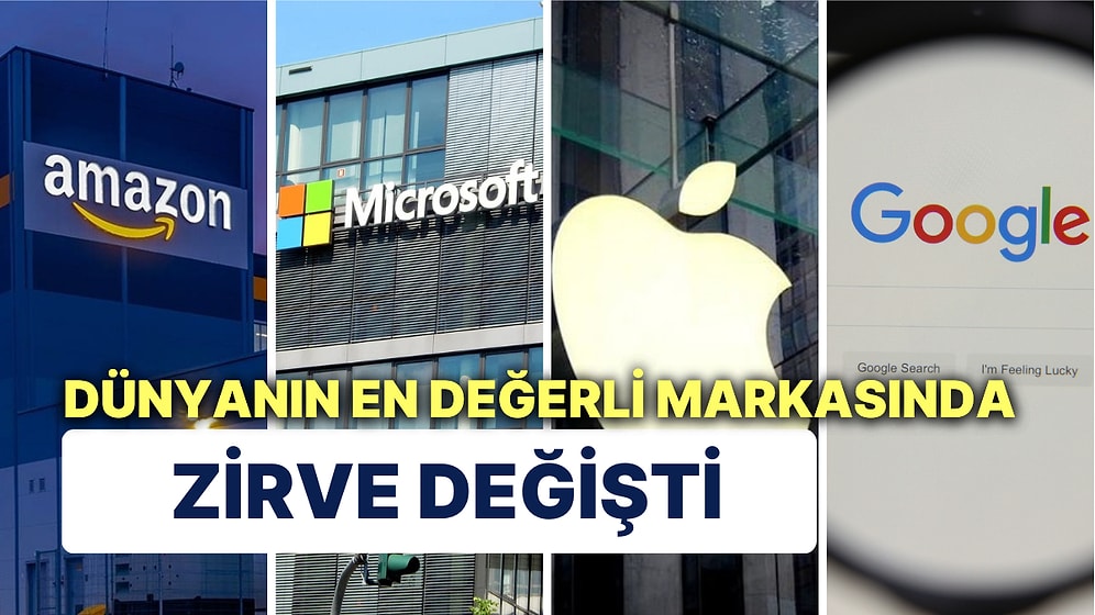 Mekanın Sahibi Geri Döndü: Dünyanın En Değerli 20 Markasında Zirve Değişti!