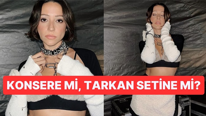 Zeynep Bastık'ın Tarkan Filminden Fırlama Kombinini Görenler Konsere Gittiğine İnanamadı