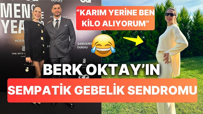 Hamile Eşi Yıldız Çağrı Atiksoy Yerine Kilo Aldığını Söyleyen Berk Oktay'ın "Tıpta da Yeri Var" Savunması