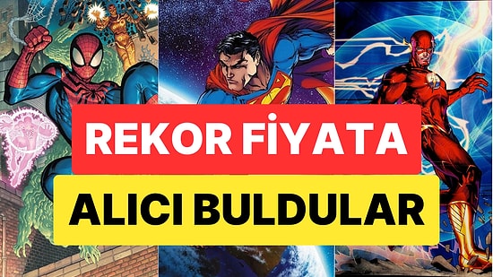 Bunlar Nasıl Paralar? Efsanevi Çizgi Romanların İlk Sayılarının Satıldığı Fiyata İnanamayacaksınız!