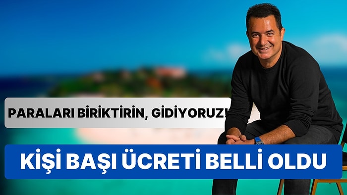 Ticari Zeka Desen O da Var: Acun Ilıcalı Sonunda Survivor Turizmine Başladı!