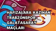 Trabzonspor-Galatasaray Maçı Öncesi İki Kulübün Geçmişte Oynadığı Hafızalara Kazınan Beş Maçı Hatırlıyoruz