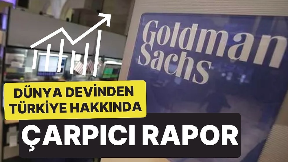 ABD’li Banka Goldman Sachs’tan Türkiye’deki Enflasyon Yorumu: “Beklenenden Daha Hızlı Düşebilir”