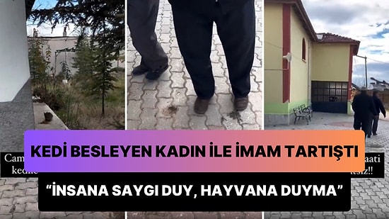 Kedi Besleyen Kadın ile İmam Tartıştı: 'İnsana Saygı Duy Hayvana Duyma'