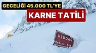 Uludağ’da Gecelik 45 Bin TL’ye Sömestr Tatili: Oteller Doluyor, Arap ve Uzak Doğulular da Geliyor