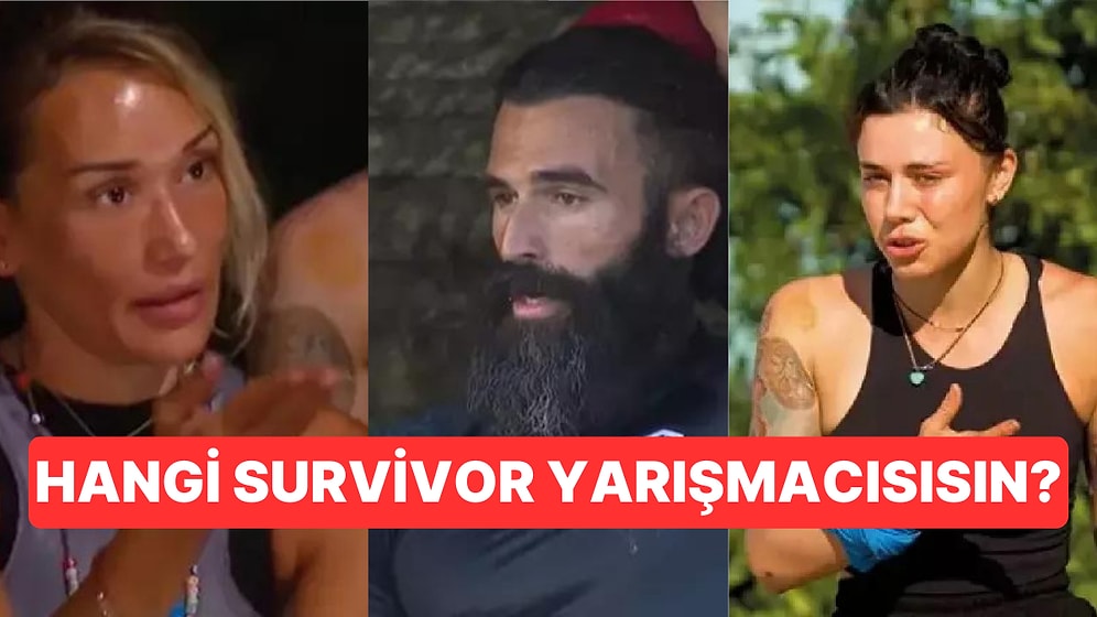 Hangi Survivor 2024 Yarışmacısısın?