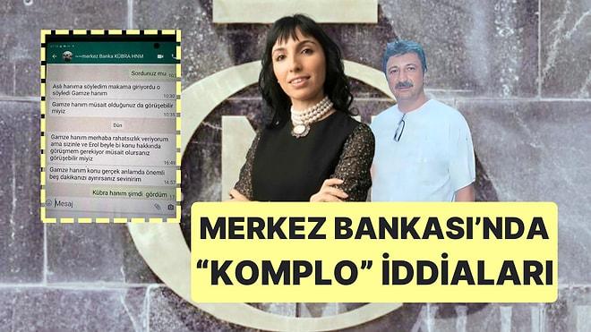 TCMB Başkanı Hafize Gaye Erkan'ın Annesinin Personelle Yazışmalarını Babası Paylaştı: "Komplo" İddiası