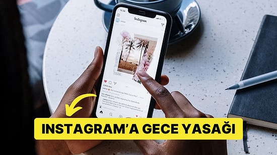 Instagram'a Yeni Gelen Özellikle Genç Kullanıcılar Artık Geceleri Uygulamayı Kullanamayacaklar