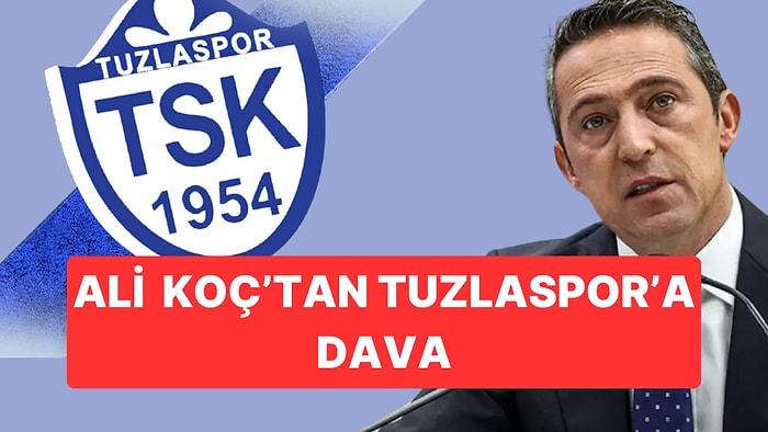 Fenerbahçe Başkanı Ali Koç'a "Fırıldak Ali" Demişlerdi: Ali Koç Tuzlaspor'a Dava Açtı