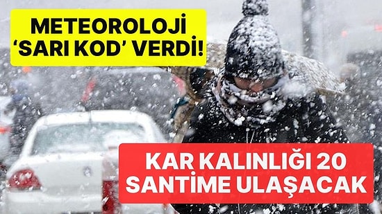 Meteoroloji'den 28 Kente Sarı Kodlu Uyarı: Kar Yağışı Etkili Olacak
