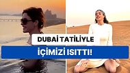 Tatildeki Melis Sezen Serin Sularda Yüzmesinin Ardından Çöllerde Yuvarlanarak Dubai'den Maksimum Verimi Aldı!