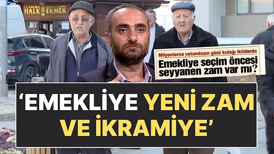 Gazeteci İsmail Saymaz'dan Emekliye Seçim Öncesi İkramiye ve Yeni Zam İddiası