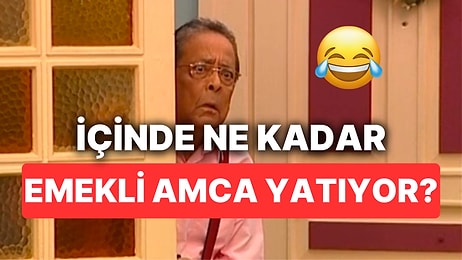 Senin İçinde Ne Kadar Emekli Amca Yatıyor?