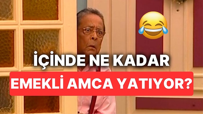 Senin İçinde Ne Kadar Emekli Amca Yatıyor?