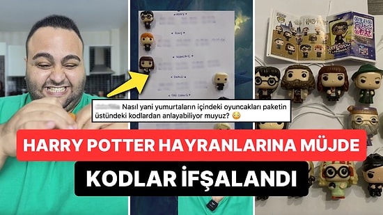 Aydın Gökşin'in İşi Gücü Bırakıp Harry Potter Sürpriz Yumurtalarının Kodunu Çözmesi Dillere Düştü