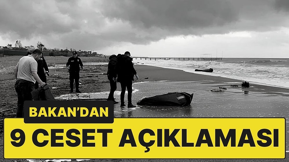 İçişleri Bakanı Ali Yerlikaya'dan '6 Günde Bulunan 9 Ceset' Açıklaması
