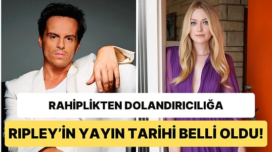 Andrew Scott ve Dakota Fanning'in Başrollerinde Oynadığı Netflix Mini Dizisi Ripley'in Yayın Tarihi Belli Oldu