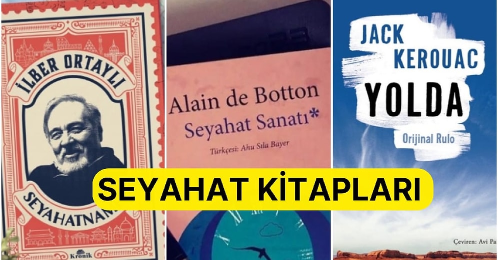 Hem Gezenin Hem de Okuyanın Çok Bildiği En İyi Gezi ve Yolculuk Temalı Kitaplar