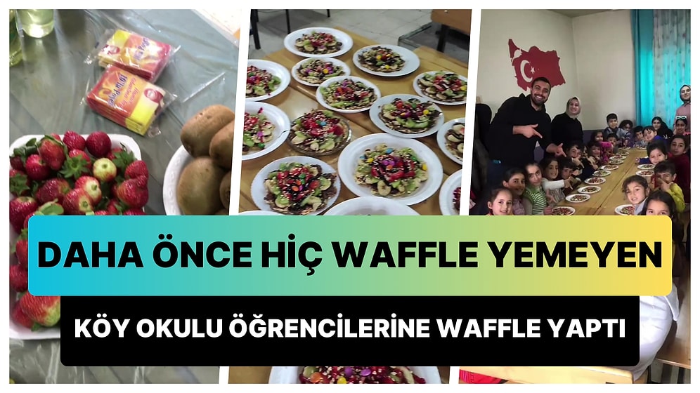 Daha Önce Hiç Waffle Yemeyen Köy Okulundaki Öğrencileri İçin Elleriyle Waffle Hazırlayan Öğretmen