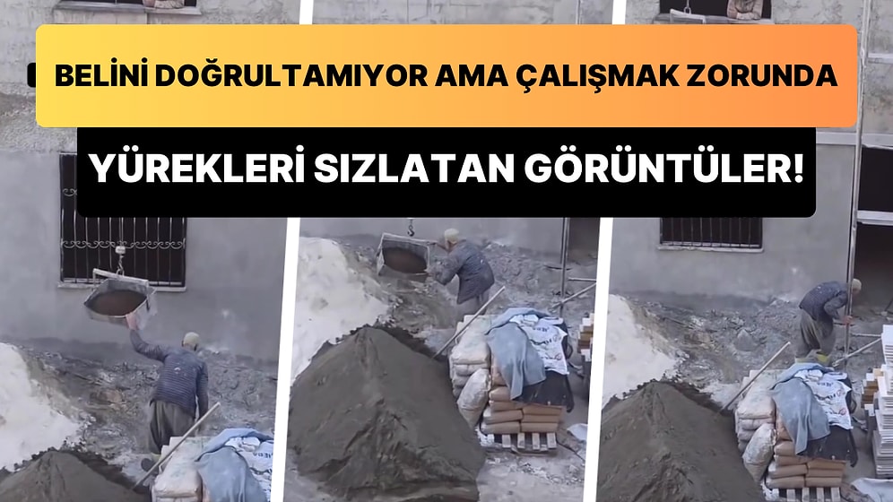 Belini Doğrultamayan Ancak Çalışmak Zorunda Olan Adamın İnşaat İşçiliği Yaptığı Anlar Yürekleri Sızlattı