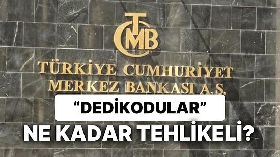 Ekonomi Ekseninde Tehlikeli Söylemler: Merkez Bankası "Dedikoduları" Nelere Yol Açabilir?