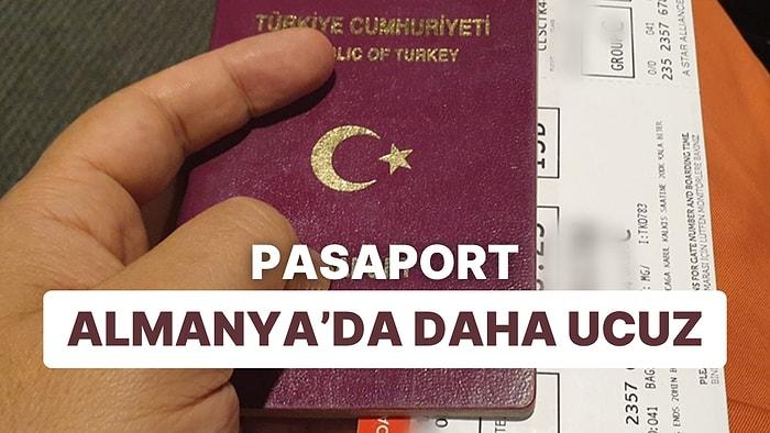 Pasaport Alacaklar Dikkat: Türkiye Pasaportu Almanya'da Daha Ucuz