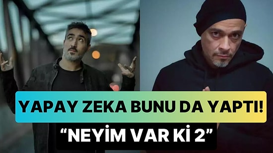 Ceza ve Sagopa'nın Barışmasını Daha Fazla Bekleyemeyen Aezakmi, Yapay Zeka ile 'Neyim Var ki 2' Yaptı