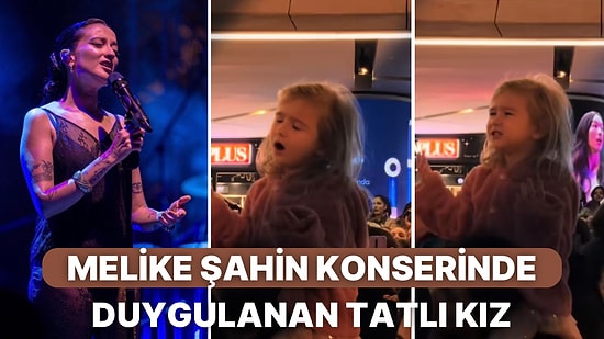 Melike Şahin Konserinde ‘Deli Kan’ Söylerken Adeta Şarkıyı Yaşayan Minik Kıza Kalbiniz Eriyecek