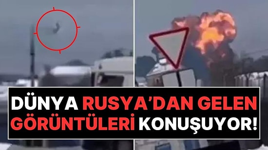 Görüntüler Ortaya Çıktı: Ukraynalı Esir Askerleri Taşıyan Rus Uçağı Düştü