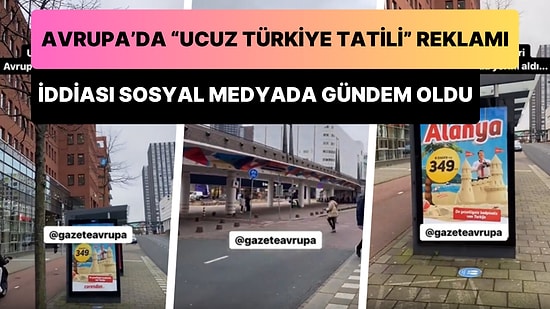 Avrupa'da Billboardlara 'Ucuz Türkiye Tatili' Afişleri Asıldığı İddiası Gündem Oldu