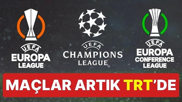 Şampiyonlar Ligi, UEFA Avrupa Ligi ve Konferans Ligi Maçları 3 Sezon Boyunca TRT’de Yayınlanacak