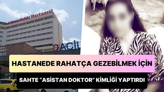 Hastanede Rahatça Gezebilmek İçin Kırtasiyeden 'Asistan Doktor Kimliği' Çıkartan Kadın 'Pes Artık' Dedirtti!