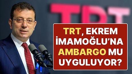 TRT, Ekrem İmamoğlu'na Ambargo mu Uyguluyor? "İBB'nin Reklamlarını Parasıyla Bile Yayınlamıyorlar"