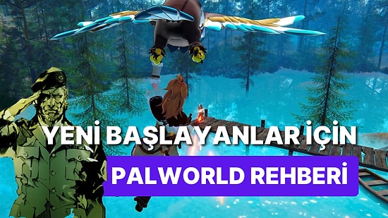 Yeni Başlayanlar İçin Palworld: Oyuna İlk Girdiğinizde Yapmanız Gereken 6 Şey!