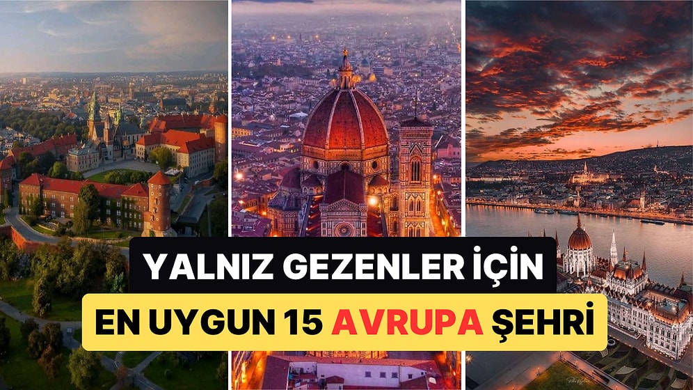 Yalnız Seyahat Edenlerin Kesinlikle Görmesi Gereken En İyi 15 Turistik Avrupa Şehri